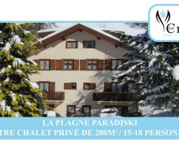 Grand chalet 15-18 personnes à la PLAGNE côté piste de ski