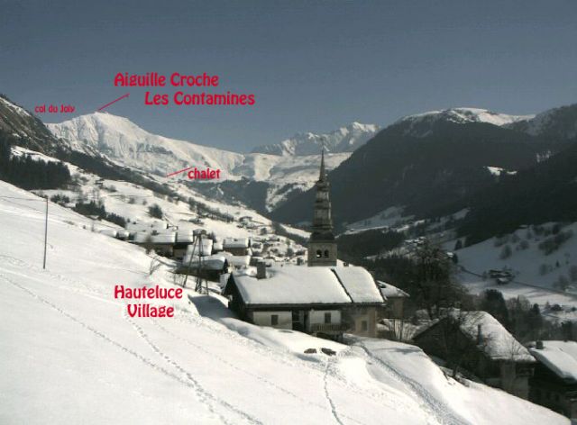 Village de Hauteluce : vue sur le Mont Blanc et la station  Les Contamines-Montjoie
Chalet au pied de l'aiguille Croche.